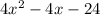 4 x^{2} -4x-24