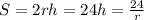 S = 2rh = 24
h = \frac{24}{r}