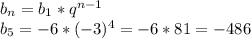 b_n=b_1*q^{n-1} \\ 
b_5=-6*(-3)^4=-6*81=-486