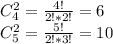 C^2_{4} = \frac{4!}{2!*2!} = 6 \\
 C_{5}^2 = \frac{5!}{2!*3!} = 10
