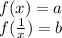 f(x)=a\\
 f(\frac{1}{x})=b