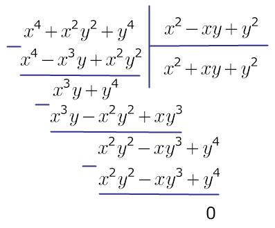 X^4+x^2y^2+y^4/x^2-xy+y^2 решить, надо уголком