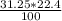 \frac{31.25*22.4}{100}