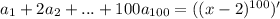 a_{1}+2a_{2}+...+100a_{100} = ((x-2)^{100}) ' \\
