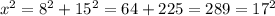 x^{2} = 8^2+15^2=64+225=289= 17^2
