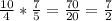\frac{10}{4} * \frac{7}{5}= \frac{70}{20} = \frac{7}{2} 
