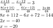 \frac{x+14}{6}- \frac{x-12}{8}=3\\
 \frac{8(x+14)}{48}- \frac{6(x-12)}{48}=\frac{3*48}{48}\\
8x+112-6x+72=144\\
2x=-40\\
x=-20
