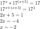 17^x*17^{(x+5)}=17\\
17^{x+(x+5)}=17^1\\
2x+5=1\\
2x=-4\\
x=-2