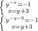\left \{ {{y^{-x}=-1} \atop {x=y+3}} \right. \\
 \left \{ {{y^{-y-3}=-1 \atop {x=y+3}} \right. \\
