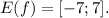 E(f)=[-7;7].
