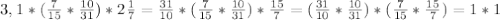 3,1*(
 \frac{7}{15} * \frac{10}{31} )*2 \frac{1}{7} = \frac{31}{10} *( 
\frac{7}{15} * \frac{10}{31} )* \frac{15}{7} =( \frac{31}{10} * 
\frac{10}{31} )*( \frac{7}{15} * \frac{15}{7} )=1*1