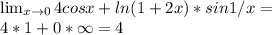 \lim_{x \to 0} 4cosx+ln(1+2x)*sin1/x = \\
4*1+0*\infty=4