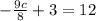 - \frac{9c}{8} +3=12