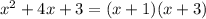 x^{2} +4x+3=(x+1)(x+3)