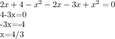 2x+4- x^{2} -2x-3x+ x^{2} =0

4-3x=0

-3x=-4

x=4/3