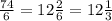 \frac{74}{6} = 12 \frac{2}{6} = 12 \frac{1}{3} 

