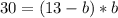 30 = (13-b)*b 

