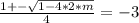 \frac{1+- \sqrt{1-4*2*m} }{4}=-3
