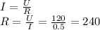 I= \frac{U}{R} \\ 
R= \frac{U}{I}= \frac{120}{0.5}=240 
