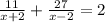 \frac{11}{x+2} + \frac{27}{x-2} = 2

