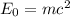 E_0=mc^2