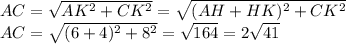 AC= \sqrt{AK^2+CK^2} = \sqrt{(AH+HK)^2+CK^2} 
\\\
AC= \sqrt{(6+4)^2+8^2} = \sqrt{164} =2 \sqrt{41}