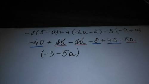 Раскрой скобки и выражение: −8(5−a)+4(−2a−2)−5(−9+a)