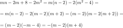mn-2m+8-2m^2=m(n-2)-2(m^2-4)=\\\\=m(n-2)-2(m-2)(m+2)=(m-2)(m-2(m+2))=\\\\=(m-2)(-m-4)=-(m-2)(m+4)