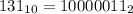 131_{10} =10000011 _{2} 
