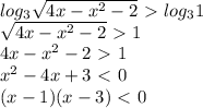 log_3 \sqrt{4x- x^2-2 } \ \textgreater \ log_31\\ \sqrt{4x- x^2-2 } \ \textgreater \ 1 \\ 4x- x^2-2 \ \textgreater \ 1\\ 
x^2-4x+3\ \textless \ 0\\ (x-1)(x-3)\ \textless \ 0