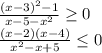 \frac{(x-3)^2-1}{x-5-x^2} \geq 0 \\ 
 \frac{(x-2)(x-4)}{x^2-x+5} \leq 0 \\
