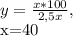 y= \frac{x*100}{2,5x} , 

x=40