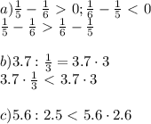 a) \frac{1}{5}-\frac{1}{6} \ \textgreater \ 0 ; \frac{1}{6} - \frac{1}{5} \ \textless \ 0 \\
\frac{1}{5}-\frac{1}{6} \ \textgreater \ \frac{1}{6} - \frac{1}{5}\\ \\
b)3.7:\frac{1}{3} = 3.7\cdot3 \\ 3.7\cdot\frac{1}{3} \ \textless \ 3.7\cdot3 \\ \\
c)5.6:2.5 \ \textless \ 5.6 \cdot 2.6