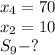 x_4=70\\
x_2=10\\
S_9 -?