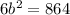 6b^{2} = 864