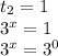 t_{2} =1


 3^{x}=1


 3^{x} = 3^{0}