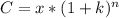 C= x* (1+k)^{n} 

