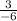 \frac{3}{-6}