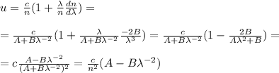 u = \frac{c}{n}(1+\frac{\lambda}{n}\frac{dn}{d\lambda}) =\\\\
=\frac{c}{A+B\lambda^{-2}}(1+\frac{\lambda}{A+B\lambda^{-2}}\frac{-2B}{\lambda^3}) = \frac{c}{A+B\lambda^{-2}}(1-\frac{2B}{A\lambda^2+B}) = \\\\
=c\frac{A-B\lambda^{-2}}{(A+B\lambda^{-2})^2} = \frac{c}{n^2}(A-B\lambda^{-2})