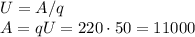 U = A/q\\
A = qU = 220\cdot50 = 11000