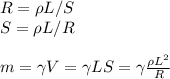 R = \rho L/S\\
S = \rho L/R\\\\
m = \gamma V = \gamma L S = \gamma\frac{\rho L^2}{R}
