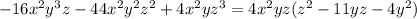 -16x^2y^3z-44x^2y^2z^2+4x^2yz^3=4x^2yz(z^2-11yz-4y^2)

