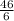 \frac{46}{6} 

