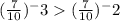 (\frac{7}{10})^-3 (\frac{7}{10})^-2
