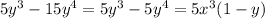 5y^3-15y^4= 5y^3-5y^4 = 5x^3(1-y) \\
