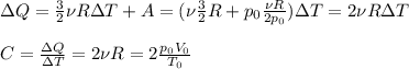 \Delta Q = \frac{3}{2}\nu R \Delta T + A = (\nu\frac{3}{2}R+p_0\frac{\nu R}{2p_0})\Delta T = 2 \nu R \Delta T\\\\
C = \frac{\Delta Q}{\Delta T} = 2 \nu R = 2 \frac{p_0 V_0}{T_0}