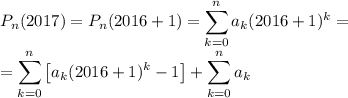 \displaystyle
P_n(2017) = P_n(2016+1) = \sum\limits_{k=0}^n a_k (2016+1)^k = \\
= \sum\limits_{k=0}^n \left[a_k (2016+1)^k-1\right] + \sum\limits_{k=0}^n a_k