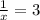\frac{1}{x} =3