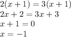2(x+1)=3(x+1)
\\2x+2=3x+3
\\x+1=0
\\x=-1