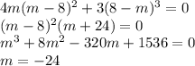 4m(m-8)^2+3(8-m)^3=0 \\
(m-8)^2(m+24)=0\\
m^3+8m^2-320m+1536=0\\
m=-24